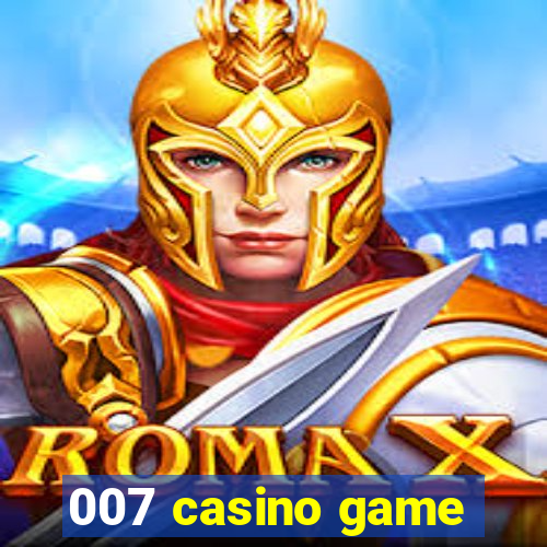 007 casino game